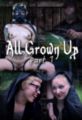 All Grown Up Part 1 , Elizabeth Thorn [2017,IR,Torture,humiliation,Device][Eng]