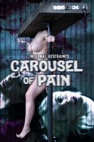 Carousel of Pain [Nyssa Nevers,Torture,Bondage,BDSM][Eng]