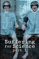Suffering for Science Part 1 - Slave Fluffy, Abigail Dupree, London River high [Torture,Submission,Femdom][Eng]