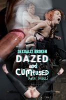 SBroken - Kate Kenzi - Dazed And Cumfused [SexuallyBroken][Eng]