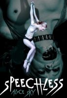 Speechless [2018,Alice Sky,BDSM,Humiliation,Torture][Eng]
