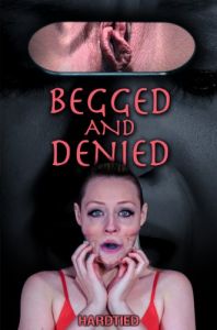 Begged and Denied [Torture,Humiliation,BDSM][Eng]