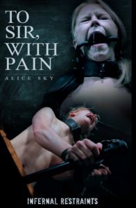 To Sir, With Pain -  Alice Sky [2018,Domination,BDSM,Submission][Eng]