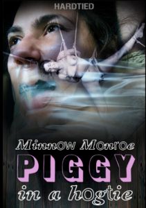 Piggy In a Hogtie - Minnow Monroe [2018,Domination,Bondage,Submission][Eng]