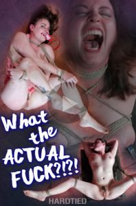 What the Actual Fuck ,Amy Nicole [2018,HT,Cool Girl,BDSM][Eng]