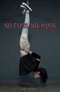 No Fuss, No Muss [2018,HardTied,Abigail Annalee,Humiliation,Torture,Bondage][Eng]