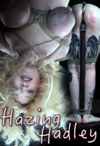 Hazing Hadley [Hadley Haze,Bondage,BDSM,Humiliation][Eng]
