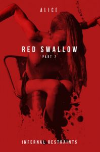 Infernalrestraints - Red Swallow Part 2 [2019,Infernalrestraints,Alice,elbows tied,supertight bondage,hogtie][Eng]