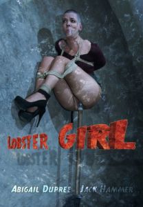 Abigail Dupree - Lobster Girl Bitch [2019,InfernalRestraints,Cool Girl,Extreme Bondage,Torture,Rope Bondage][Eng]