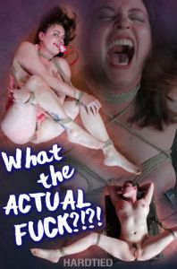 What the Actual Fuck - Amy Nicole [2019,HardTied,Cool Girl,BDSM,Extreme Bondage,Rope Bondage][Eng]