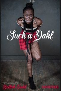 HdT  Such a Dahl - Bellah Dahl (2019) [2019,Spanking,BDSM,Flogging][Eng]