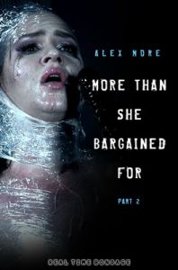 More Than She Bargained For Part 2 - Alex More [2018,BDSM,Rope,Bondage][Eng]