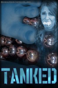 Tanked Part 1 - Ashley Lane [2017,Bondage,BDSM,torture][Eng]