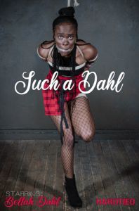 Such a Dahl - Bellah Dahl [BDSM,Torture,Humiliation][Eng]