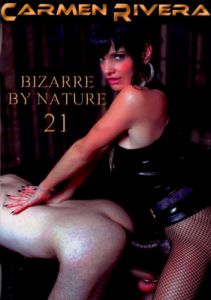 Carmen Rivera - Bizarre by Nature Vol.21 [2012,Carmen Rivera,SM - BDSM,Femdom][Eng]