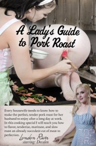A Lady's Guide to Pork Roast [2016,TopGrl,Dresden,bondage,domination and submission.,strap-on][Eng]