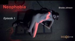 IoD - Neophobia Episode 1 [2019,Brooke Johnson,BDSM,Torture,Bondage][Eng]