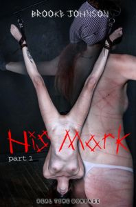 His Mark Part 1 - Brooke Johnson [BDSM,Bondage,Torture][Eng]
