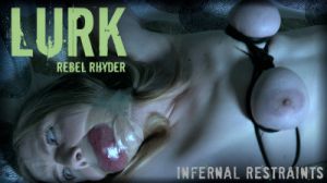 IR  Rebel Rhyder - Lurk (2019) [2019,Torture,Bondage,Rope Bondage][Eng]