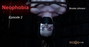 Neophobia Episode 2 - Brooke Johnson [2019,BDSM,Bondage,Rope Bondage][Eng]
