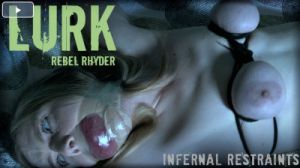 Lurk [InfernalRestraints,Rebel Rhyder,Torture,BDSM,Whipping][Eng]
