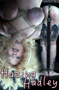 Hazing Hadley [Bondage,BDSM,Humiliation][Eng]