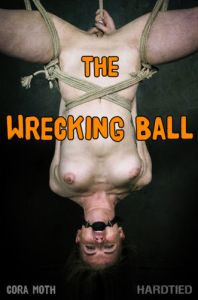The Wrecking Ball [2020,Cora Moth,Torture,BDSM,Humiliation][Eng]