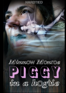 Piggy In a Hogtie - Minnow Monroe [Domination,Rope Bondage,BDSM][Eng]