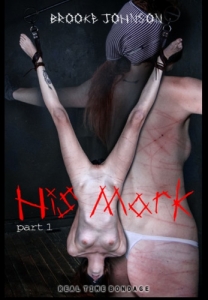His Mark Part 1 - Brooke Johnson [2019,Rope Bondage,Torture,Submission][Eng]